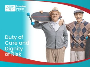 Duty of Care and Dignity of Risk in Home Care @ Online via Zoom