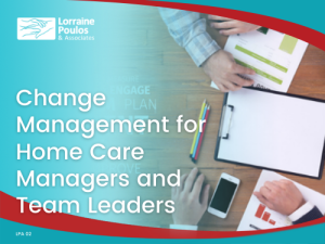 Change management for Home Care Managers and Team Leaders @ Online Webinar