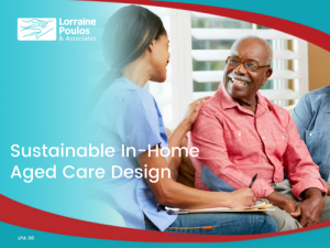 Sustainable In-Home Aged Care Design @ Online Webinar